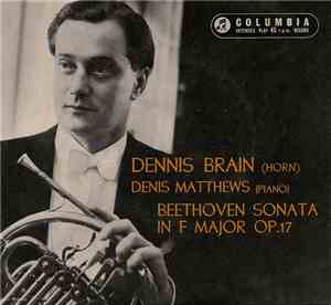 Beethoven /  Dennis Brain (Horn) And Denis Matthews - Sonata In F Major, Op ...