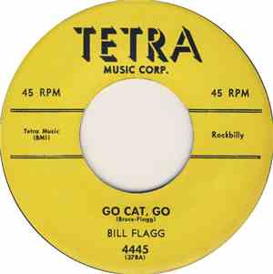 Bill Flagg - Go Cat, Go / A Good Woman's Leavin'