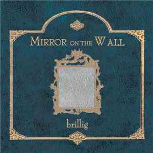 Brillig - Mirror On The Wall