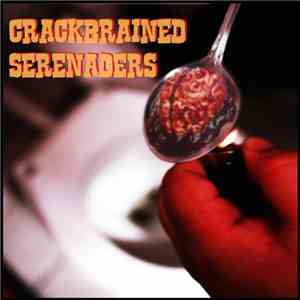 Crackbrained Serenaders - Crackbrained Serenaders
