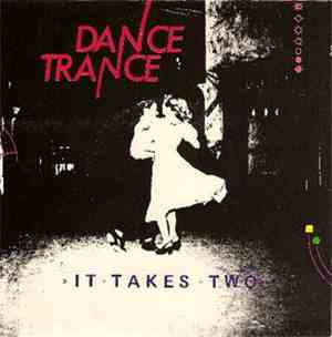 Dance Trance - It Takes Two
