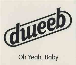 Dweeb - Oh Yeah, Baby