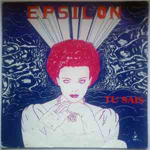 Epsilon  - Tu Sais / La Fille