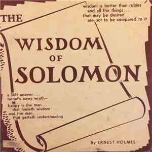Ernest Holmes - The Wisdom Of Solomon
