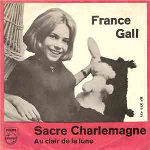 France Gall - Sacre Charlemagne / Nounours