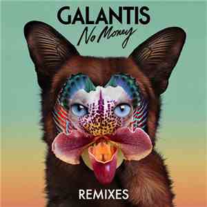 Galantis - No Money (Remixes)