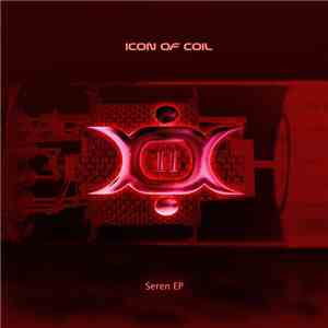 Icon Of Coil - Seren EP