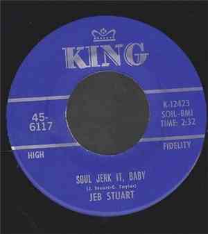 Jeb Stuart - Soul Jerk It, Baby
