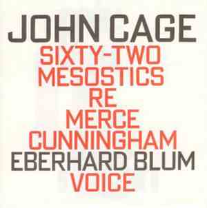 John Cage - Eberhard Blum - Sixty-Two Mesostics Re Merce Cunningham