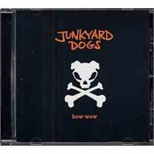 Junkyard Dogs  - Bow Wow
