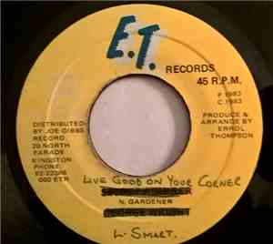 Leroy Smart - Live Good On Your Corner