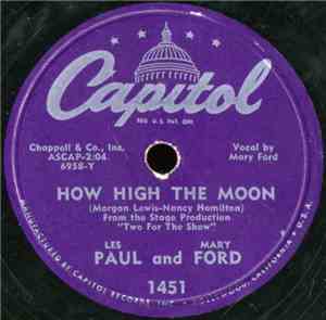 Les Paul And Mary Ford / Les Paul - How High The Moon / Walkin' And Whistli ...