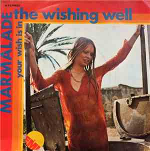 Marmalade - (Your Wish Is In) The Wishing Well