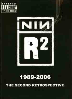 Nine Inch Nails - R² - The Second Retrospective (1989 - 2006)