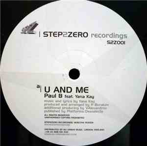 Paul B Feat. Yana Kay / Paul B - U And Me / Massacre