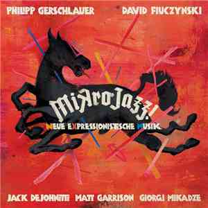 Philipp Gerschlauer, David Fiuczynski, Jack DeJohnette, Matt Garrison, Gior ...