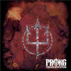 Prong - Carved Into Stone