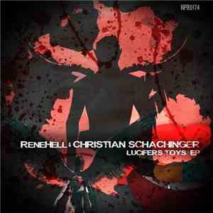 ReneHell & Christian Schachinger  - Lucifer Toys EP