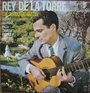 Rey De La Torre - The Romantic Guitar
