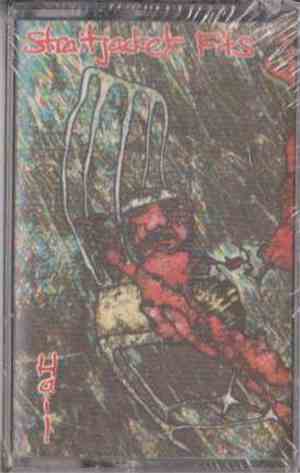Straitjacket Fits - Hail