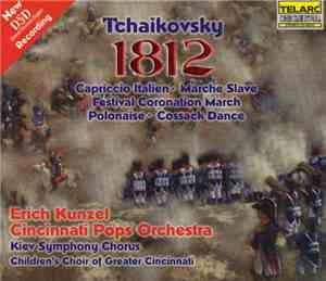 Tchaikovsky, Erich Kunzel, Cincinnati Pops Orchestra - Tchaikovsky 1812