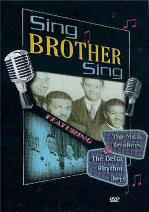 The Mills Brothers & The Delta Rhythm Boys - Sing Brother Sing