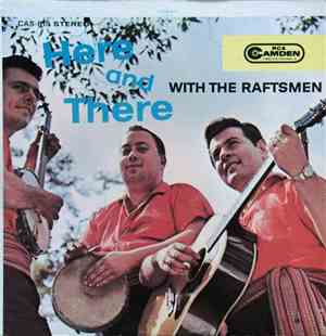 The Raftsmen - Here And There