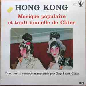 Unknown Artist - Hong Kong - Musique Populaire Et Traditionnelle De Chine