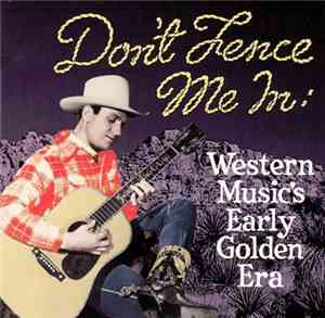 Various - Don't Fence Me In: Western Music's Early Golden Era