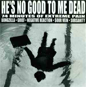 Various - He's No Good To Me Dead