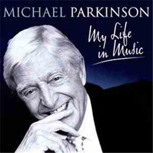 Various - Michael Parkinson - My Life In Music