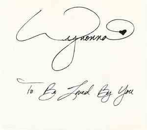Wynonna - To Be Loved By You