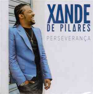 Xande de Pilares - Perseverança