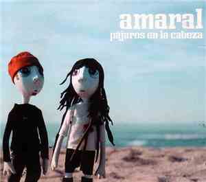 Amaral - Pájaros En La Cabeza