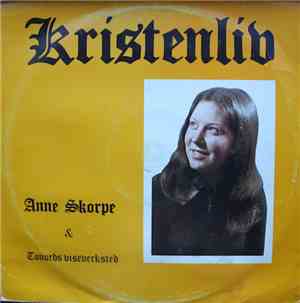 Anne Skorpe & Tonords Viseverksted - Kristenliv