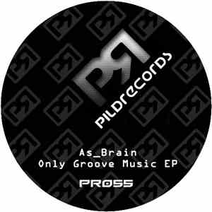As_Brain - Only Groove Music EP