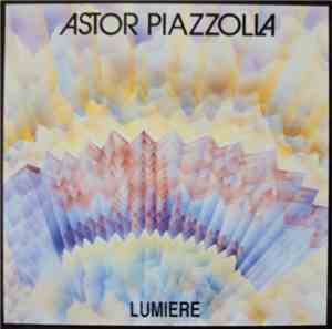 Astor Piazzolla - Lumière