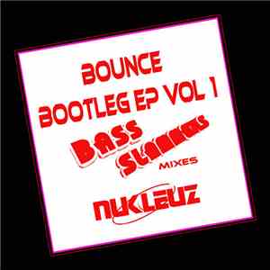 Bass Slammers - Bounce Bootleg EP Vol 1