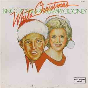 Bing Crosby & Rosemary Clooney - White Christmas