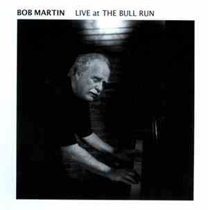 Bob Martin  - Live At The Bull Run