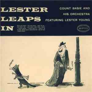 Count Basie And His Orchestra Featuring Lester Young - Lester Leaps In