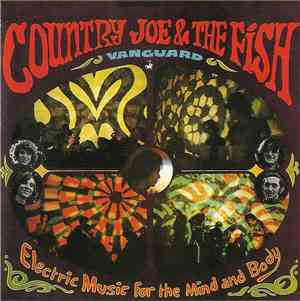 Country Joe And The Fish - Electric Music For The Mind And Body