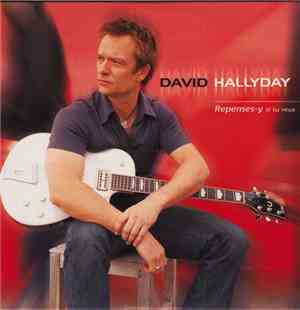 David Hallyday - Repenses-y Si Tu Veux