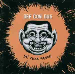 Def Con Dos - De Poca Madre