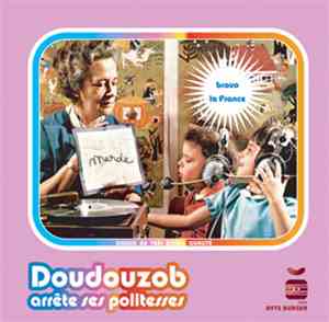 Doudouzob - Arrete Ses Politesses