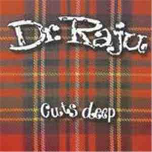 Dr. Raju - Cuts Deep