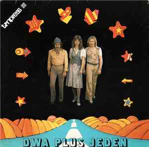 Dwa Plus Jeden - Odpłyniesz Wielkim Autem
