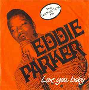 Eddie Parker  - Love You Baby