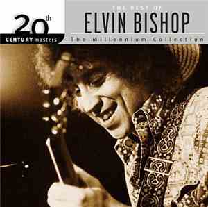 Elvin Bishop - The Best Of Elvin Bishop