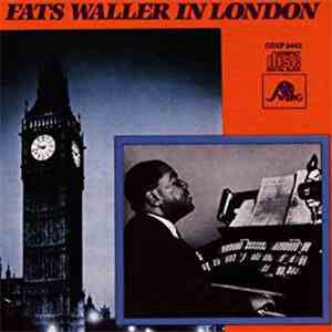 Fats Waller - Fats Waller In London